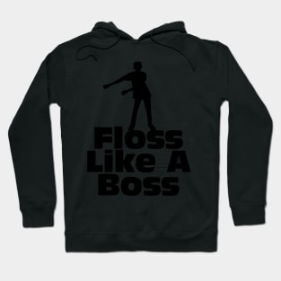 Floss Like A Boss Hoodie